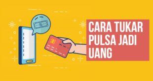 Cara Tukar Pulsa Jadi Uang di Indonesia